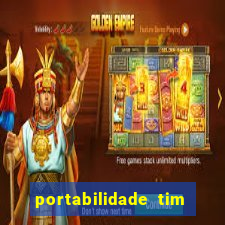 portabilidade tim para tim